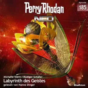 «Perry Rhodan Neo - Episode 185: Labyrinth des Geistes» by Michelle Stern,Rüdiger Schäfer