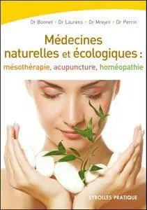 Médecines naturelles et écologiques : Mésothérapie - Acupuncture - Homéopathie (Repost)