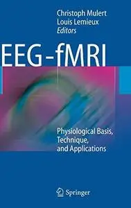 EEG - fMRI: Physiological Basis, Technique, and Applications