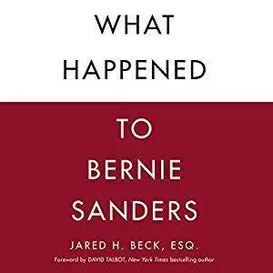 What Happened to Bernie Sanders [Audiobook]