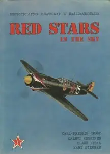 Red stars in the sky: Soviet Air Force in World War Two (Neuvostoliiton ilmavoimat II maailmansodassa). Part 1 (Repost)