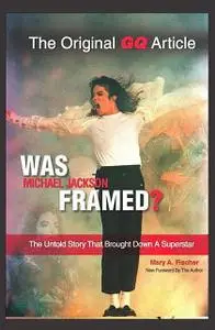 «Was Michael Jackson Framed» by Mary Fischer