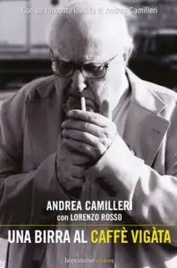 Una birra al caffé Vigata di Andrea Camilleri e Lorenzo Rosso