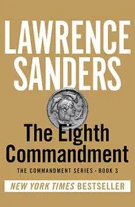 «The Eighth Commandment» by Lawrence Sanders