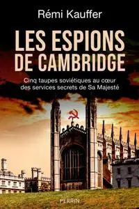 Rémi Kauffer, "Les espions de Cambridge"