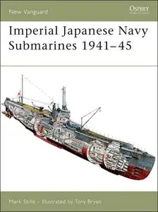 Imperial Japanese Navy Submarines 1941-45 (New Vanguard 135)