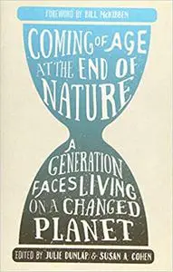 Coming of Age at the End of Nature: A Generation Faces Living on a Changed Planet