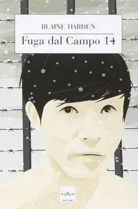 Blaine Harden - Fuga dal campo 14