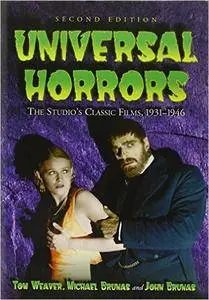 Universal Horrors: The Studio's Classic Films, 1931-1946 (Repost)