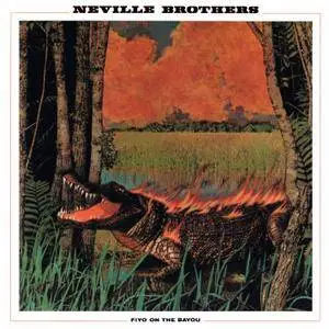 The Neville Brothers - Fiyo On The Bayou (1981/2016) [Official Digital Download 24-bit/192kHz]
