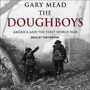 The Doughboys: America and the First World War [Audiobook]