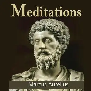 «Meditations of Marcus Aurelius» by Marcus Aurelius