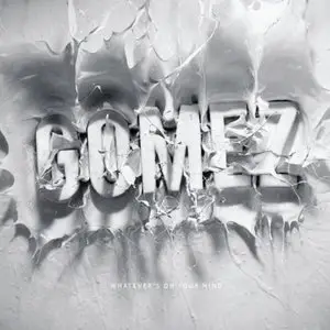 Gomez - Whatevers On Your Mind (2011)
