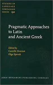 Pragmatic Approaches to Latin and Ancient Greek