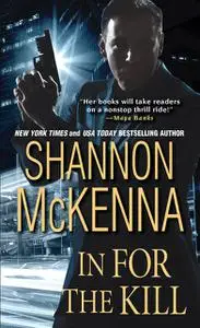 «In For the Kill» by Shannon McKenna