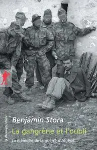 Benjamin Stora, "La gangrène et l'oubli : La mémoire de la guerre d'Algérie"