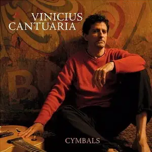 Vinicius Canturia - Cymbals (2007)