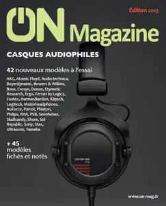 ON Magazine - Guide Casques Audiophiles - Édition 2013