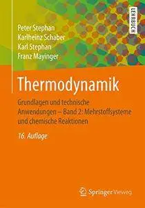 Thermodynamik: Grundlagen und technische Anwendungen - Band 2