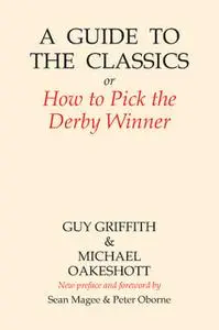 «A Guide to the Classics» by Guy Griffith