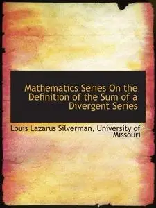 Mathematics Series On the Definition of the Sum of a Divergent Series