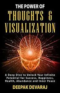 THE POWER OF THOUGHTS & VISUALIZATION