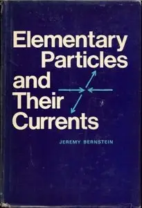 Elementary Particles and Their Currents 