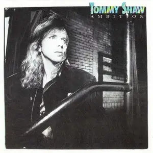 Tommy Shaw - Ambition (1987) {2007 American Beat} **[RE-UP]**