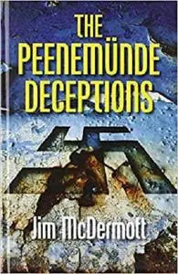 The Peenemunde Deceptions