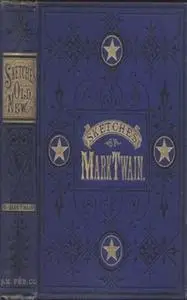 «Sketches New and Old» by Mark Twain