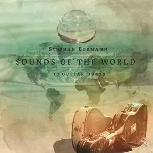 Stephan Bormann - Sounds of the World (2021) [Official Digital Download]