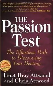 The Passion Test: The Effortless Path to Discovering Your Destiny