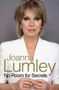 Joanna Lumley - No Room For Secrets <AudioBook>