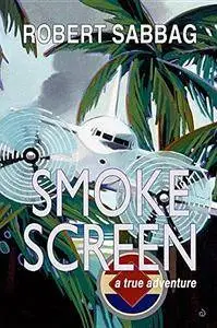 Smokescreen: A True Adventure