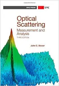 Optical Scattering: Measurements and Analysis, Third Edition (Repost)