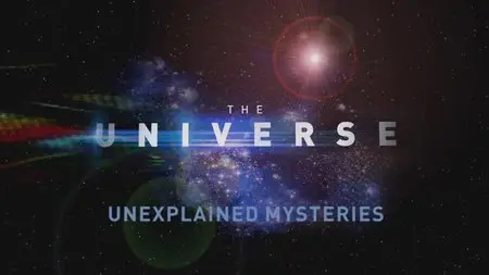 The Universe. Season 2, Episode 11 - Unexplained Mysteries (2008)