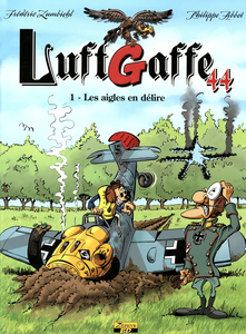 Luftgaffe 44 - Tome 1 - Les Aigles En Délire