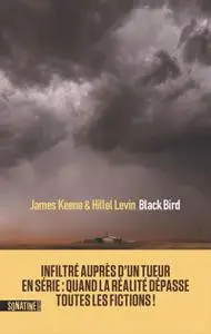 James Keene, Hillel Levin, "Black Bird : Infiltré auprès d'un tueur en série"