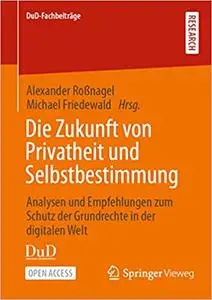 Die Zukunft von Privatheit und Selbstbestimmung