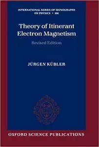 Theory of Itinerant Electron Magnetism