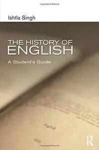 The History of English: A Student's Guide (Hodder Arnold Publication)(Repost)