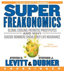 «SuperFreakonomics» by Stephen J. Dubner,Steven D. Levitt