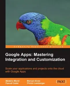 Google Apps: Mastering Integration and Customization