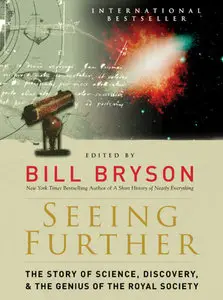 Seeing Further: The Story of Science, Discovery, and the Genius of the Royal Society [Repost]
