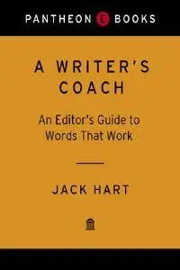 A Writer's Coach: An Editor's Guide to Words That Work
