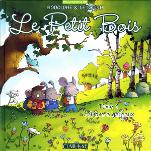 Le Petit Bois - Tome 1 - L'arbre à Gâteaux