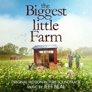 Jeff Beal - The Biggest Little Farm (Original Motion Picture Soundtrack) (2019) [Official Digital Download]