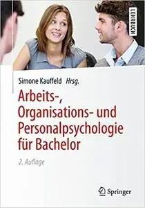 Arbeits-, Organisations- und Personalpsychologie für Bachelor (Repost)