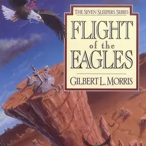 «Flight of the Eagles» by Gilbert Morris