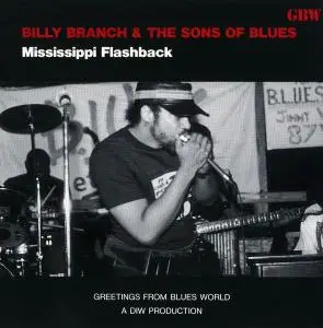 Billy Branch & The Sons Of Blues - Mississippi Flashback (1992)